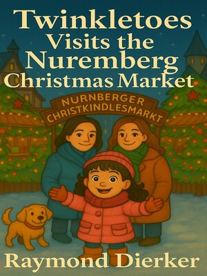 cover image of Twinkletoes Visits the Nuremberg Christmas Market
